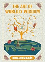 THE ART OF WORLDLY WISDOM: PREMIUM HARDBACK, PERFECT FOR GIFTING