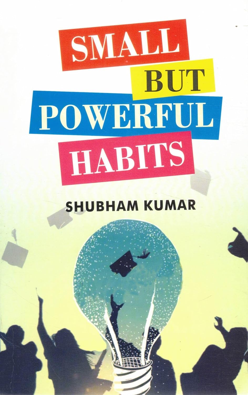 Small But Powerful Habits