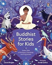 Buddhist Stories For Kids: Jataka Tales Of Kindness, Friendship, And Forgiveness