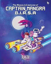 The Space Adventures Of Captain Mangra & B.I.R.S.A by Razi