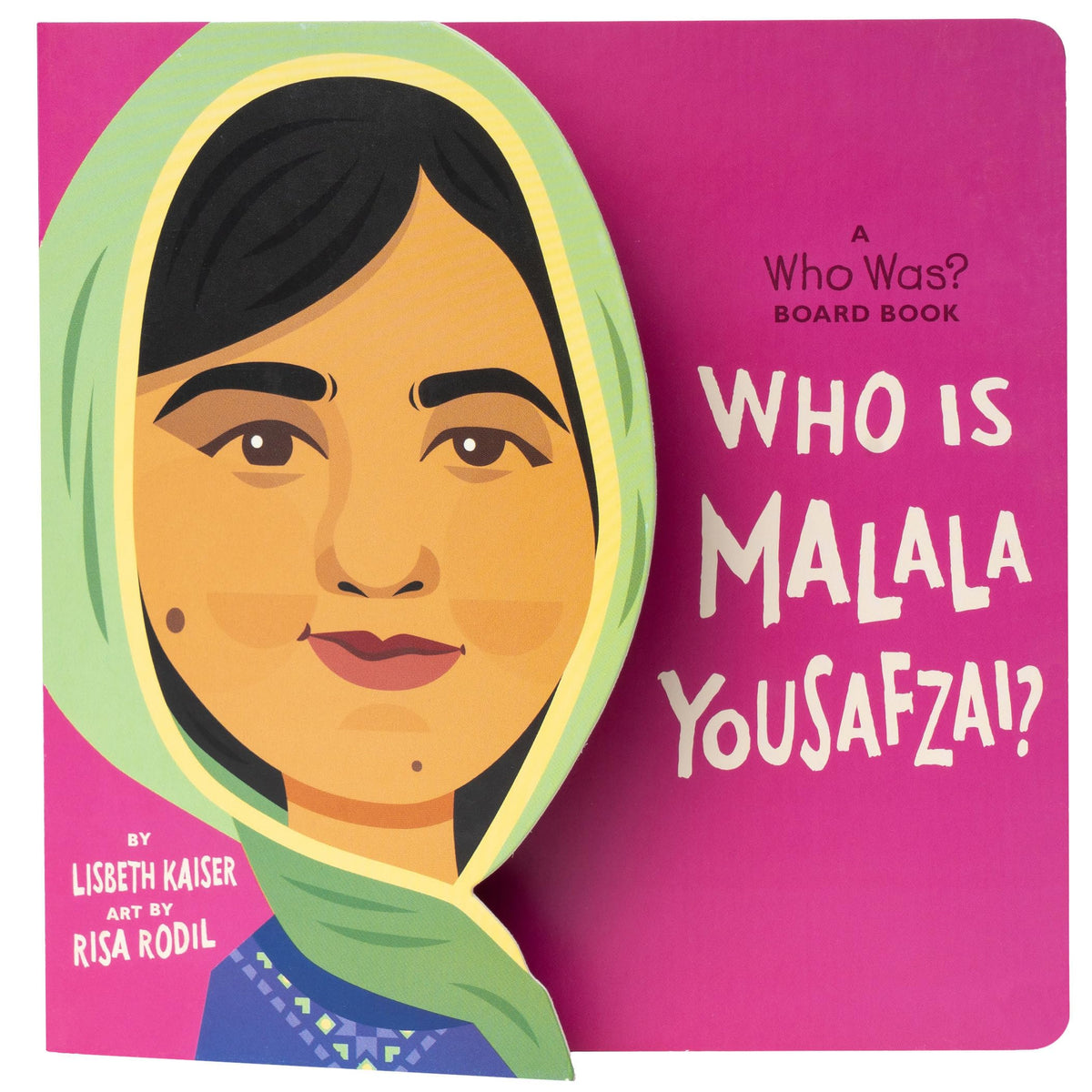 Who Is Malala Yousafzai?: A Who Was? Board Book by Lisbeth Kaiser