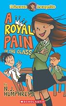 Princess Incognito #01: a Royal Pain in the Class by Nj Humphreys
