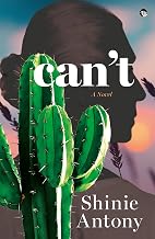 Can't - A Novel by Shinie Antony