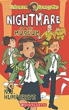 Princess Incognito #02: Nightmare at the Museum by Nj Humphreys