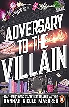 Adversary to the Villain (Assistant to the Villain, 4) by Hannah Nicole Maehrer