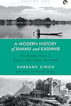 A Modern History Of Jammu And Kashmir, Volume One by Harbans Singh