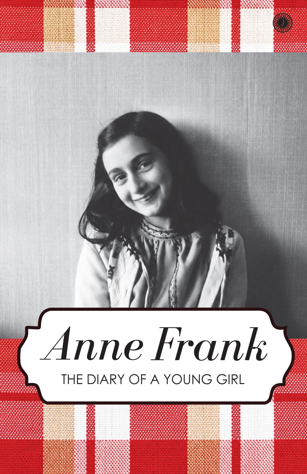The Diary of a Young Girl by Anne Frank
