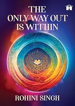 The Only Way Out Is Within