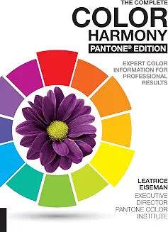 The Complete Color Harmony, Pantone Edition by Leatrice Eiseman