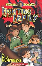 Princess Incognito #06: Fighting for My Family by Nj Humphreys