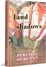 The Land and the Shadows by Perumal Murugan; Gita Subramanian (tr.)