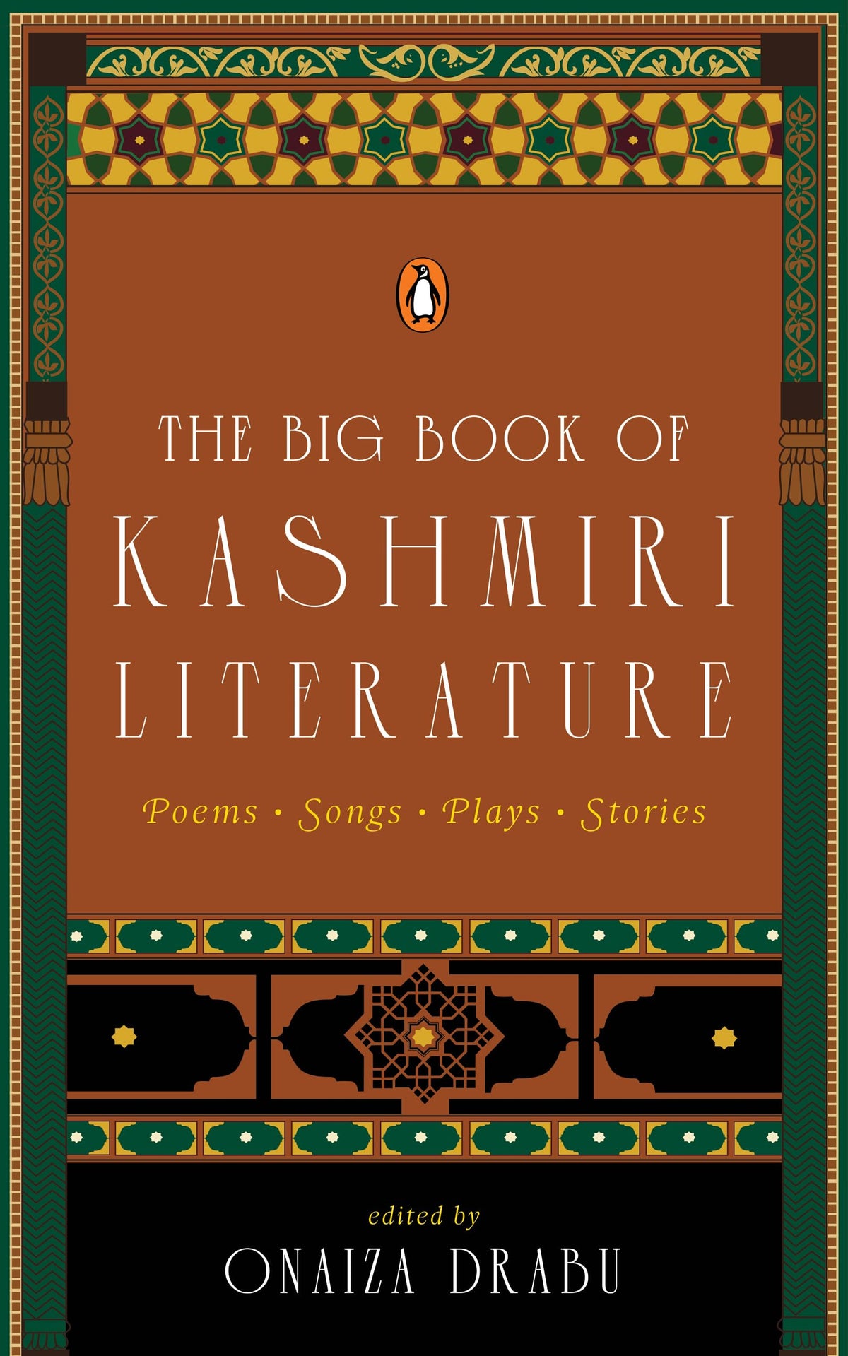 The Big Book Of Kashmiri Literature: Poems � Songs � Plays � Stories by Onaiza Drabu (ed.)
