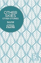 Other Skies, Other Stories by Sara Rai