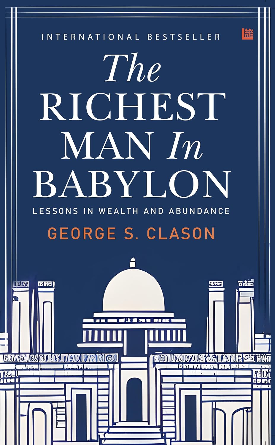 The Richest Man In Babylon by George S. Clason