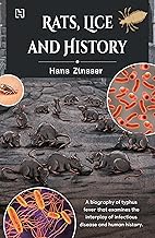 Rats, Lice and History by Hans Zinsser