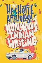 The Hachette Anthology of Humorous Indian Writing