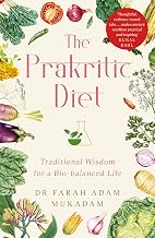 The Prakritik Diet: Traditional Wisdom for a Bio-balanced Life by Dr Farah Adam