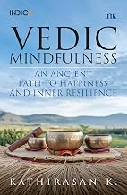 Vedic Mindfulness by Kathirasan K.