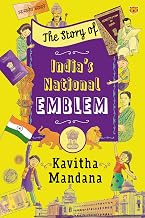 The Story of India’S National Emblem by Kavitha Mandana
