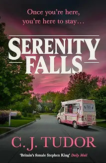 Serenity Falls by C. J. Tudor