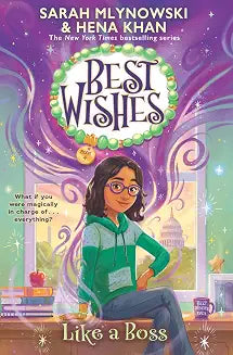 Best Wishes #04: Like a Boss by Sarah Mlynowski & Hena Khan