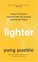 Lighter by Yung Pueblo