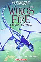 Wings of Fire Graphic Novel #02: the Lost Heir (graphix) by Tui T Sutherland