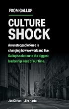 Culture Shock : An unstoppable force is changing how we work and live. by Jim Harter Jim Clifton
