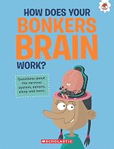 The Curious Kid'S Guide to the Human Body: How Does Your Bonkers Brain Work? by John Farndon
