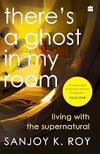 There's a Ghost in My Room by Sanjoy K. Roy