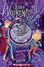 Seven Wherewithal Way: Into the Faerie Realm by Samantha-Ellen Bound
