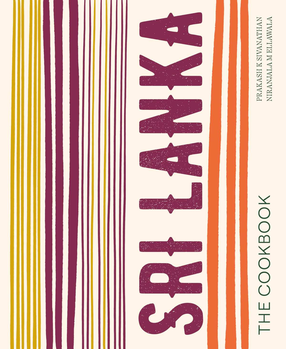 Sri Lanka: The Cookbook by Prakash K Sivanathan