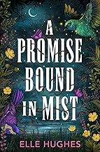 A Promise Bound In Mist by Elle Hughes