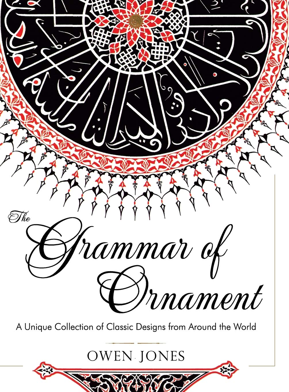The Grammar of Ornament by Owen Jones