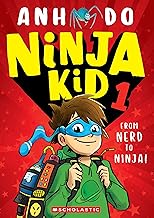 Ninja Kid #1: from Nerd to Ninja! by Anh Do