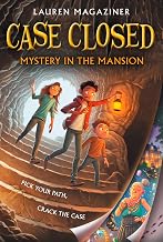 Case Closed #1: Mystery in the Mansion: A Puzzle-Packed Mystery Adventure Where You Choose the Clues by Lauren Magaziner