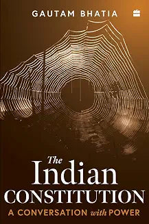 Indian Constitution by Gautam Bhatia