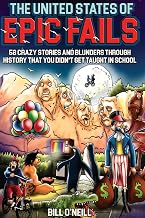 The United States of Epic Fails by Bill O'Neill
