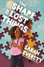 The Shape of Lost Things: A Heartfelt Middle Grade Novel About Grief, Reunion, and a Sister Who No Longer Recognizes Her Brother for Children by Sarah Everett
