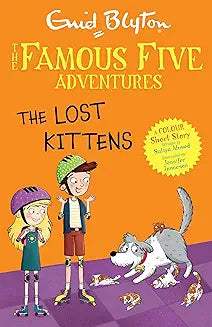 Famous Five Colour Short Stories: The Lost Kittens by Enid Blyton And Sufiya Ahmed
