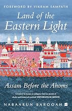 Land of the Eastern Light by Nabaarun Barooah