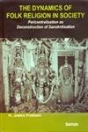 The Dynamics of Folk Religion in Society: Pericentralisation as Deconstruction of Sanskritisation