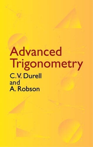Advanced Trigonometry by C. V. Durell