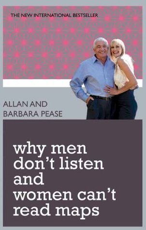 Why Men Don't Listen and Women Can't Read Maps