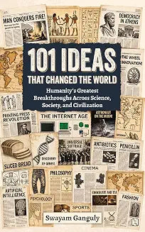 101 Ideas that Changed the World by Swayam Written By Ganguly