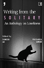 Writing from the Solitary by Ed. Priyanka Sarkar+semeen Ali