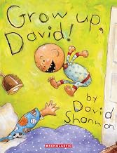 GROW UP, DAVID!