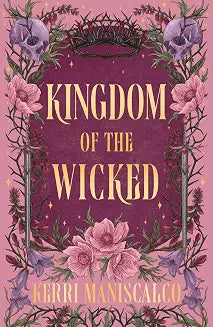 Kingdom of the Wicked by Kerri Maniscalco