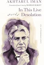 In This Live Desolation by Akhtarul Iman