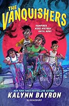 The Vanquishers by Kalynn Bayron
